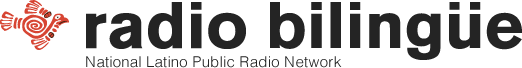 Radio Bilingue - National Latino Public Radio Network